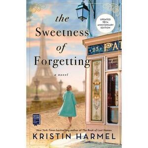 The Sweetness of Forgetting: A Book Club Recommendation! -- Kristin Harmel